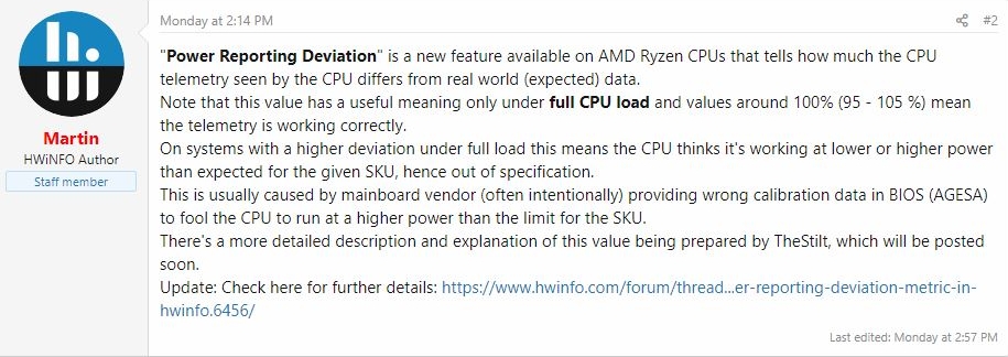 HWiNFO는 업데이트를 통해 전력 보고 편차(Power Reporting Deviation)라는 기능을 추가했다. 이는 일부 메인보드가 CPU에 전력값을 잘못 보고하는 경우가 발생했기 때문이다.